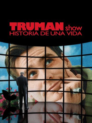 The Truman Show: Historia de una Vida