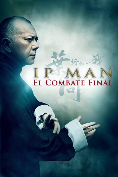 Ip Man: La pelea final