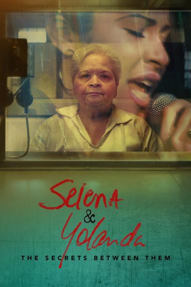 Selena & Yolanda: The Secrets Between Them